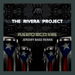 The Rivera Project - Puerto Rico Vibe (Jeremy Bass From Mexico With Love Remix) FREE DOWNLOAD