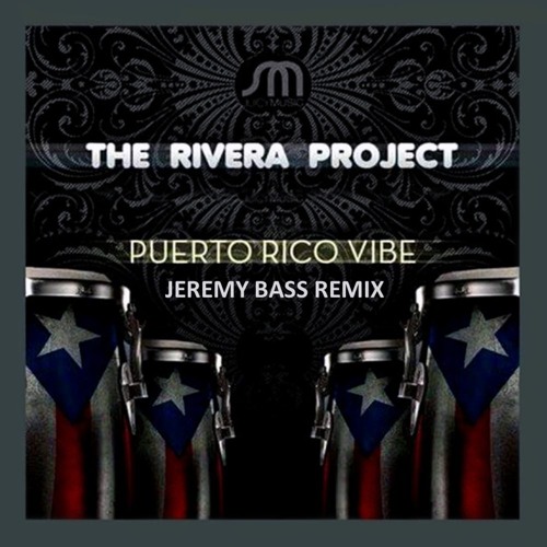 Stream The Rivera Project - Puerto Rico Vibe (Jeremy Bass From Mexico With  Love Remix) FREE DOWNLOAD by Jeremy Bass' | Listen online for free on  SoundCloud