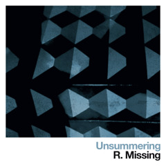 R. Missing - Unsummering