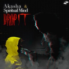 Spiritual Mind & Akasha - Drop IT - Free Download
