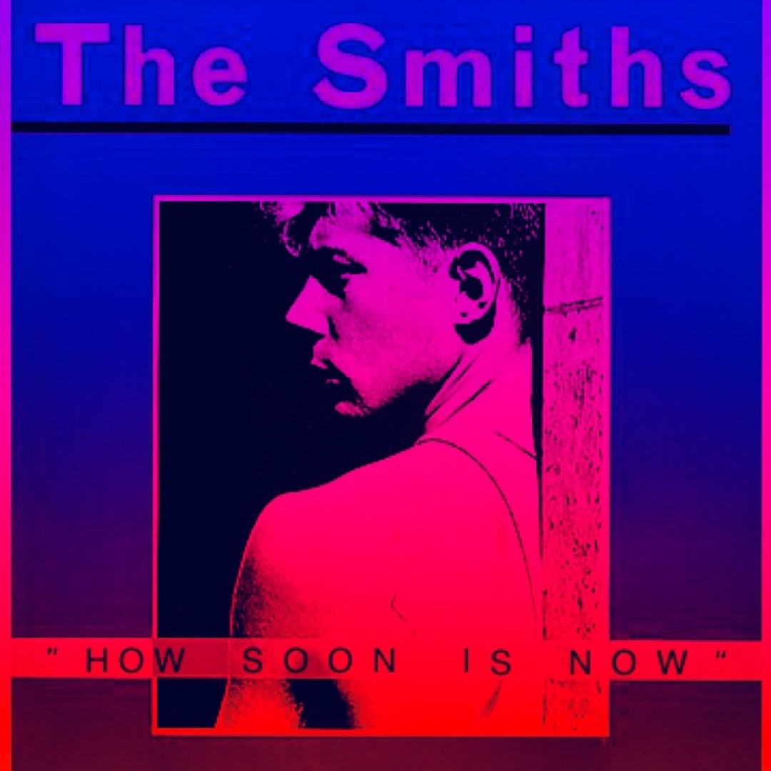 How soon is now？(UK1st issue)/The Smiths Stream The Smiths - How Soon Is Now (MCR NYC Re Edit) by ARIMuzik