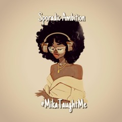 Sporadic Ambition