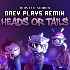 Heads Or Tails - Oney Plays Remix