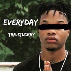 Tre Stuckey - EVERY DAY