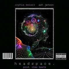 headspace. x sophie meiers [prod. cl02beats]