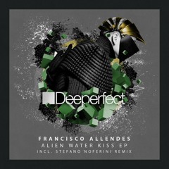 Francisco Allendes - Alien Water Kiss (Stefano Noferini Remix)