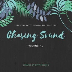 Chasing Sound Vol. 40 // 10.31.17