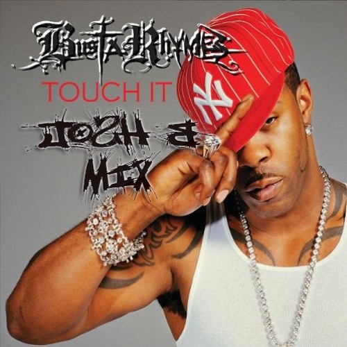 Busta Rhymes - TouCh !T (Josh B MiXx) FREE DOWN LOAD