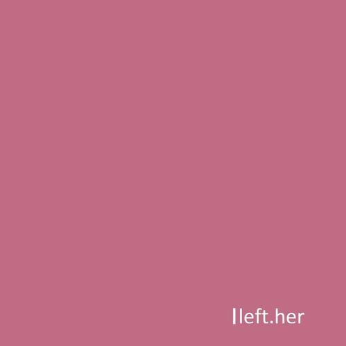 left.her