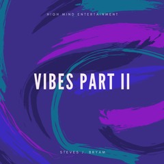 Vibes Pt. II
