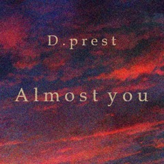 Almost You