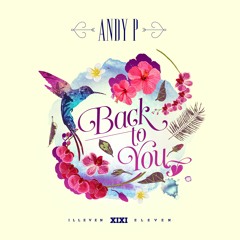 Andy P - Back To You - FREE D/L!