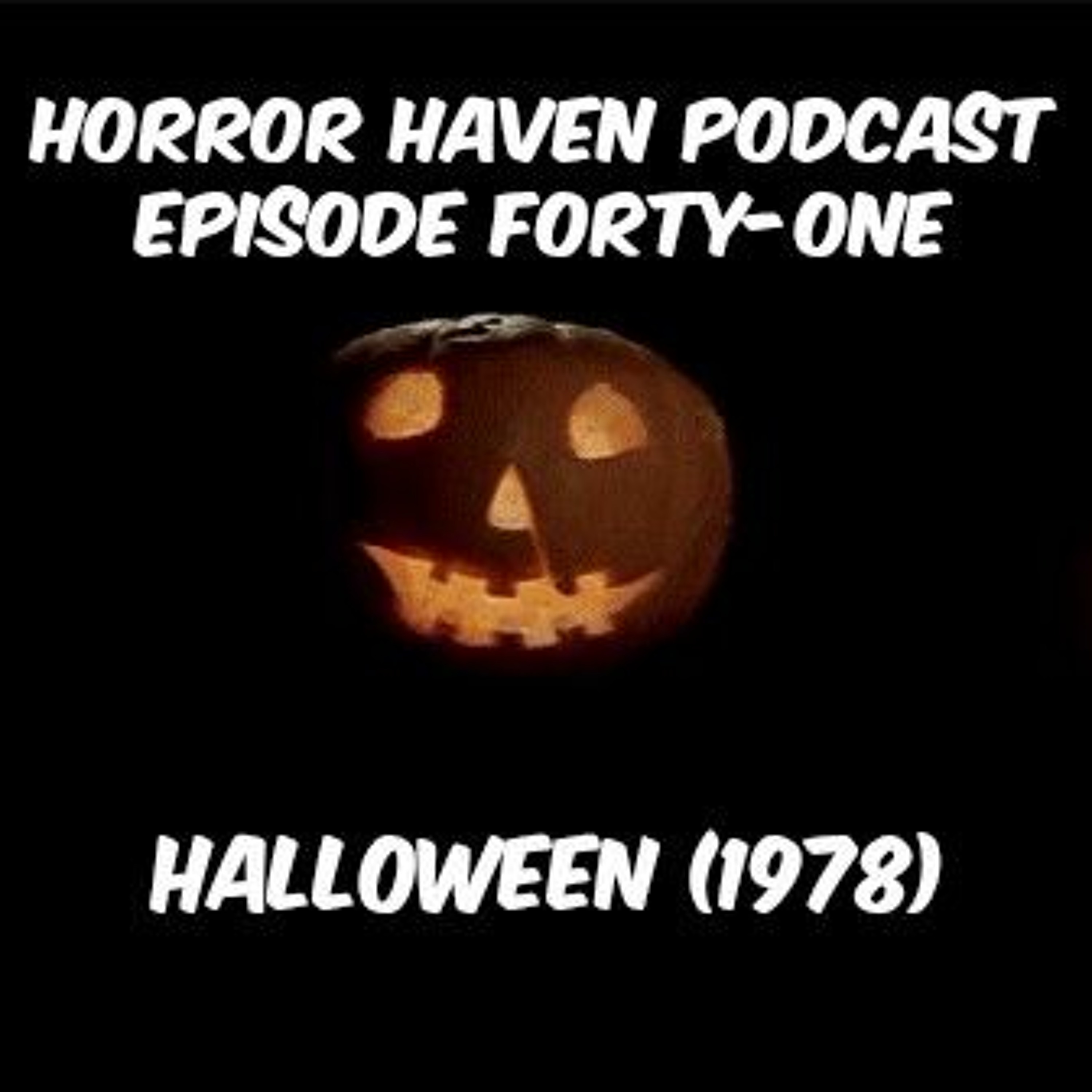 Episode Forty-One:  Halloween (1978)