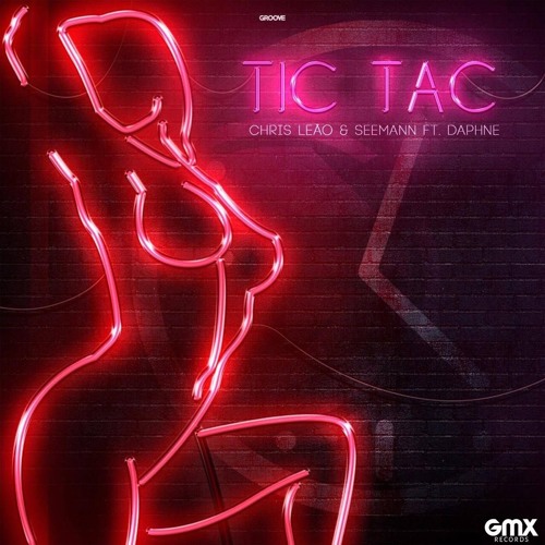 Chris Leão & Seemann Ft Daphne - Tic Tac