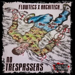 FlowTecs - No Trespassers ( Produced by Architech )