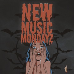New Music Mondayz 10.30