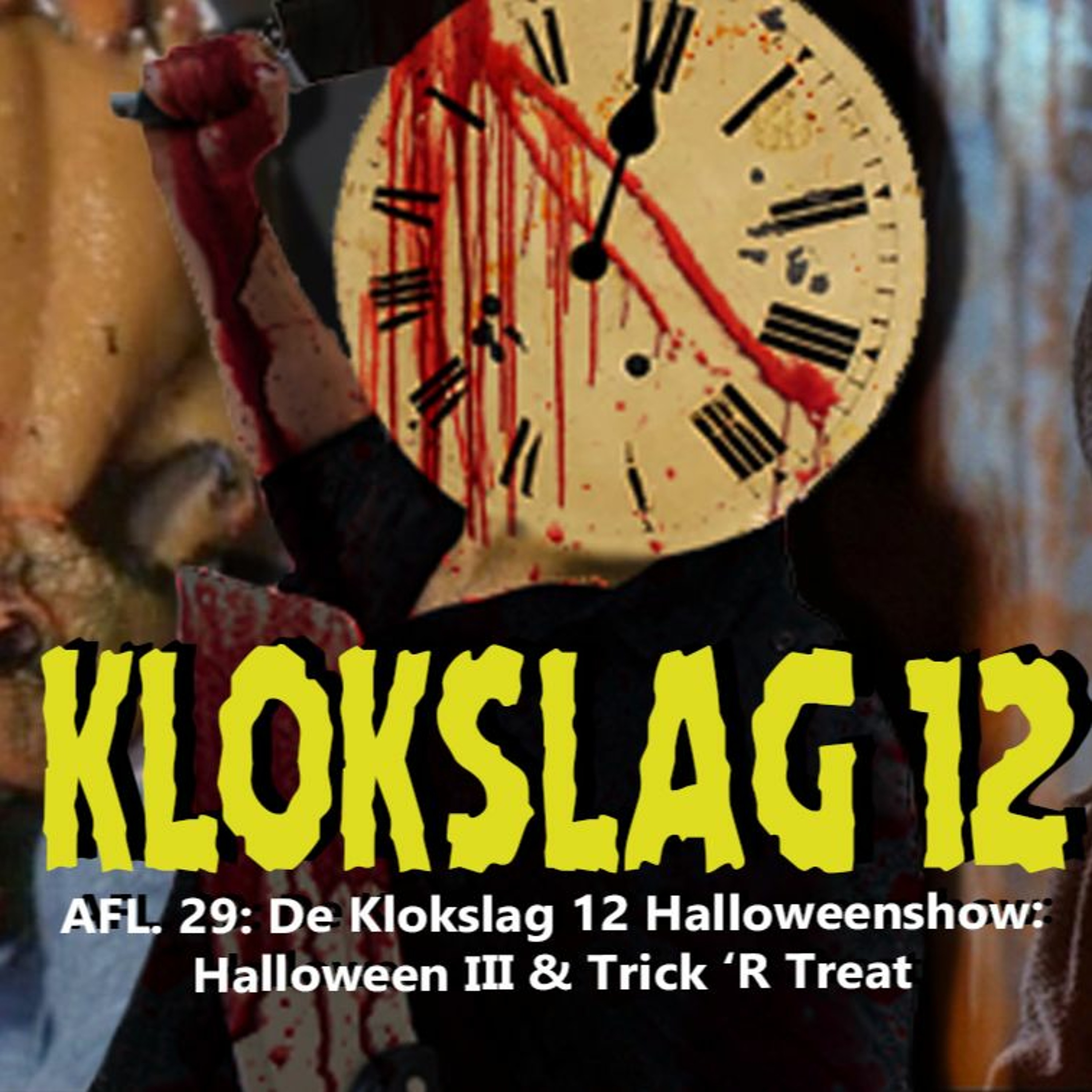 cover of episode 29. De Klokslag 12 Halloweenshow: Halloween III (1982) & Trick 'R Treat (2007)