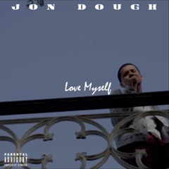 Love Myself ( Prod. By The Kid Frankie)