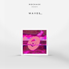 Mochakk Waves Vol. 04 [FREE DOWNLOAD]