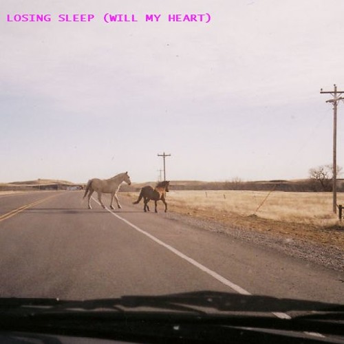 Losing Sleep (Will My Heart)
