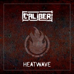 Caliber - Heatwave