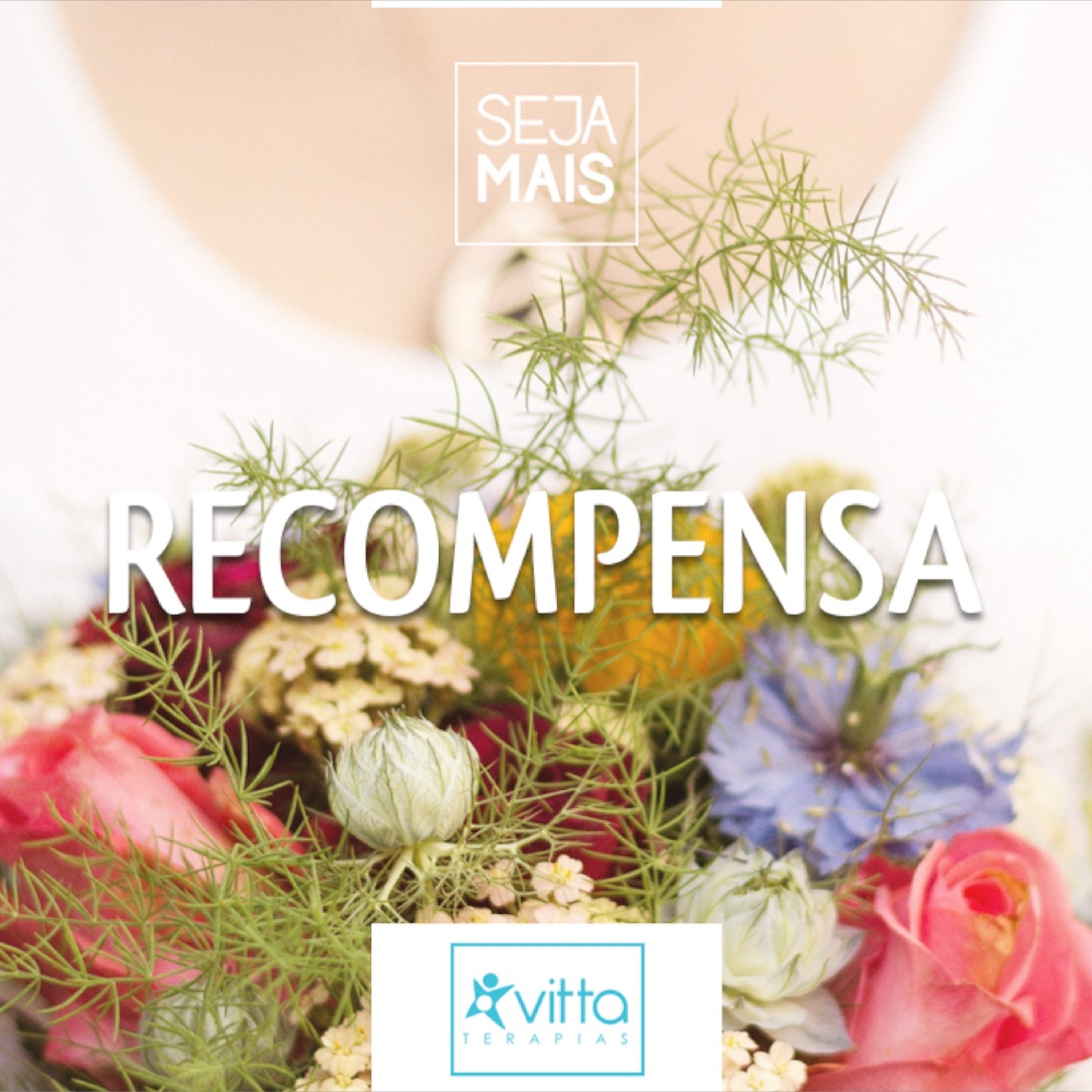 084 :: Recompensa - Seja Mais. episode artwork