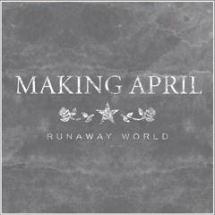 Making April - I Wrote This Song