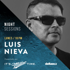Luis Nieva - Delta FM 90.3 mhz Night Sessions 221(Parte 2)