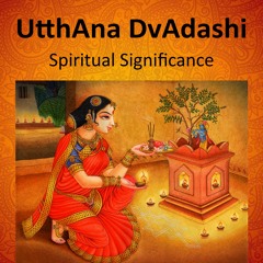 UtthAna DvAdashi Spiritual Significance - Tulasi VivAha
