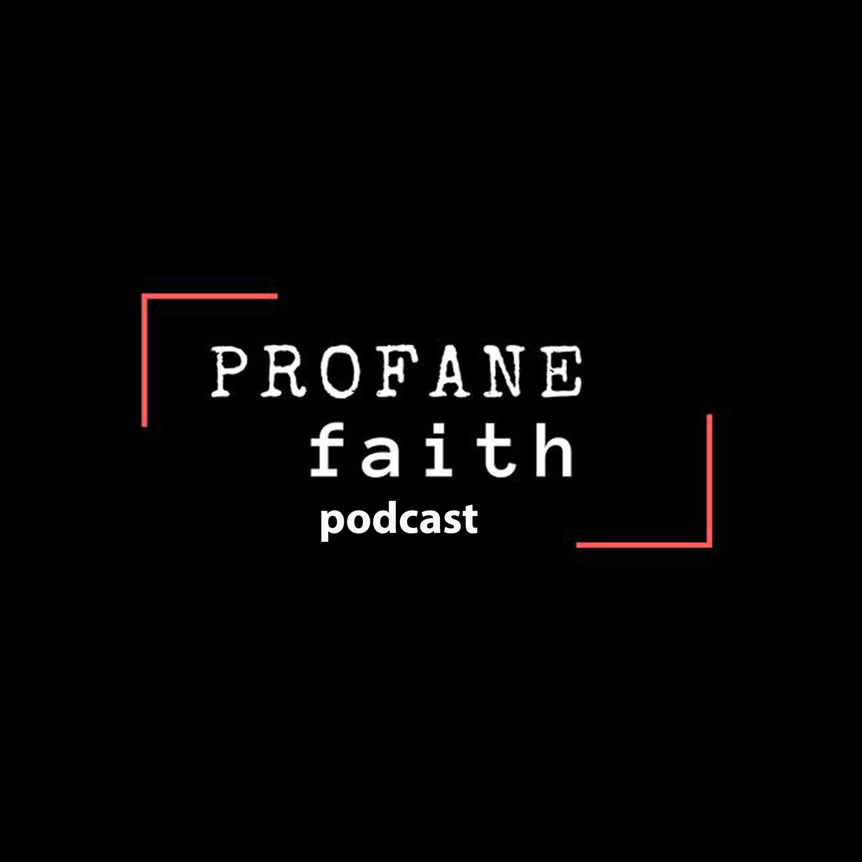 Profane Faith