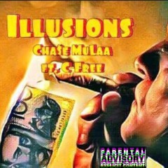 Illusions- Cha$e Money Ft. C-Free (Prod. Baizo Beats)