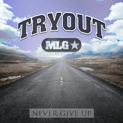 04.TRYOUT - NEVER GIVE UP