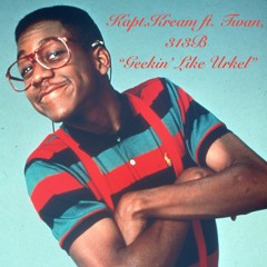 Urkel-Kapt.Kream ft. Twyzzy, 313B