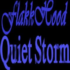 FlakkHood Quiet Storm