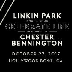 Linkin Park & Friends Celebrate Life In Honor Of Chester Bennington (Intro Remastered)