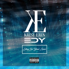 Krisy Erin - Stay In Your Lane (Prod. By EDY)