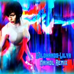 Goldhands-Lilya(Remix Maikol)