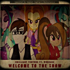 Welcome to the Show (Brilliant Venture Remix Feat. Wubcake)