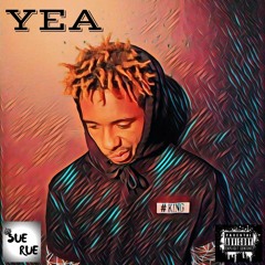Sue Rue- Yea  Prod. GODLIKE1029