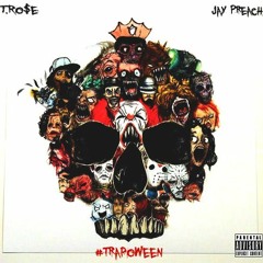 T.RO$E & Jay Preach - Trapoween