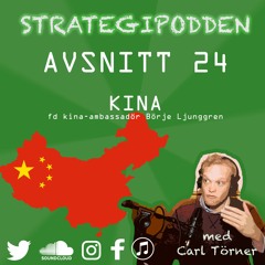 #24: Kina, fd diplomaten Börje Ljunggren.