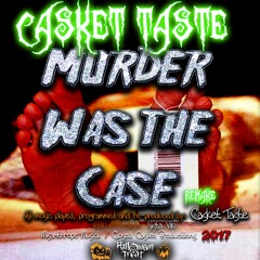 Casket Taste - Murder Was The Case The Remake