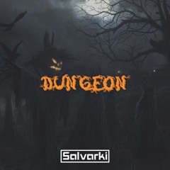 Salvarki - Dungeon(Halloween Song 2017)