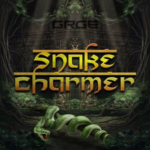 GRGE - Snake Charmer (Original Mix)