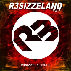 R3SIZZELAND, VOL. 3 (OUT NOW)