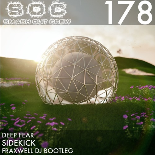Deep Fear-Sidekick (Fraxwell Dj bootleg) BUY:FREEDOWNLOAD