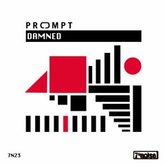 7n23 Prompt - Damned (Original Mix)