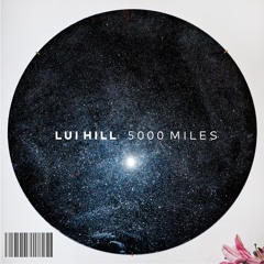 LUI HILL - 5000 Miles (Radio Edit)