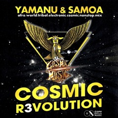 DJs Yamanu & Samoa - Cosmic Revolution Mix