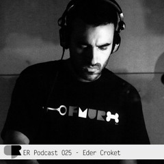 ER Podcast 025 - Eder Croket (October 2017)